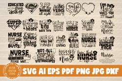 26 Nurses Quote Big Bundle Svg Cut Files - SVG, PNG, DXF, PDF, AI File for print and cricut