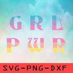 Grl Pwr Svg,png,dxf,cricut,cut file,clipart