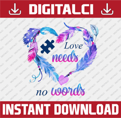 Love Needs No Words | Autism Awareness | Autism PNG|  Sublimation Digital File | Puzzle png| Autism Teacher | Special