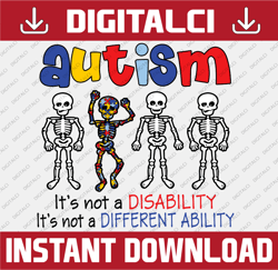 Autism PNG| Skeleton png| Not A Disability Different Ability | Sublimation Printable Digital Download