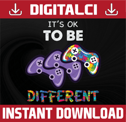 Autism Awareness Png, Autism Png, Its Ok To Be Different Autism Awareness Gaming Lover Gamer Png File, Autism Kid Png, A