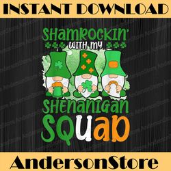 Shamrockin' With My Shenanigan Squad Png, St. Patrick's Day Png, Gnomes Png, Digital File, PNG High Quality