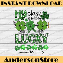 Retro My Class Is Full Of Lucky Charms Png, Patrick's Day Png, Shamrock Png, Digital File, PNG High Quality