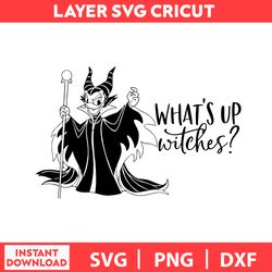 daisy maleficent whats up witches, disney birthday svg, disney svg, disney bundle svg, dxf, png, digital file