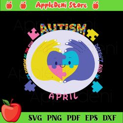 Autism Doesn't In April Awareness Month Svg