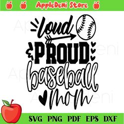 Proud Baseball Mom Svg, Loud and Proud Baseball Mom Svg, Sports Mom Svg