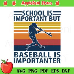 Baseball School Is Important But Baseball Is Importanter Svg, Baseball Svg, Sport Svg, School Svg