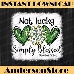 Not Lucky Just Blessed Leopard Png, Shamrock Png, St Patrick Day Irish Png, Digital File, PNG High Quality, Sublimation