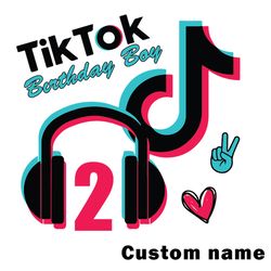 TikTok Birthday Boy 2th Custom Name Svg, TikTok Svg, Queen Svg, Tiktok Birthday Svg, Tik Tok Svg Digital Download