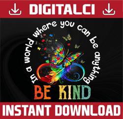 In A World Where You Can Be Anything Be Kind PNG, Colorful Feather, Colorful Puzzles, Colorful Butterfly, Autism Awarene
