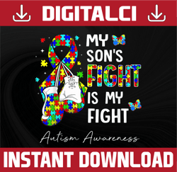 My Son's Fight Is My Fight PNG, Sublimation, Autism Awareness, My Fight PNg, My Son's Fight, Gloves