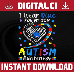 I Wear Blue For My Son Svg, Autism Svg, Autism Awareness Svg, Autism Heart Puzzle Svg, Autism Understading Svg, April