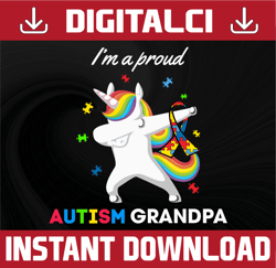 I'm A Proud Autism Grandpa svg, Autism Sublimation, Autism Puzzle Heart svg, Autism Awareness svg, Autism Dabbing Unicor