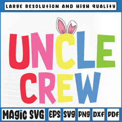 Easter Uncle Crew Svg, Cute Bunny Matching Easter Day Rabbit Svg, Uncle Crew Svg, Digital Download