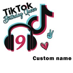 TikTok Birthday Queen 9th Custom Name Svg, TikTok Svg, Queen Svg, Tiktok Birthday Svg, Tik Tok Svg Digital Download