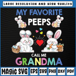 My Favorite Peeps Call Me Grandma, Easter Shirt for Grandma, Cute Easter Png, Digital Download