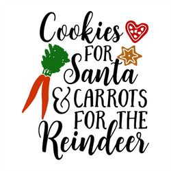 Cookies for Santa & Carrots for the Reindeer svg, Christmas Svg, Cookies Svg, Christmas Gift Svg, Merry Christmas Svg, C