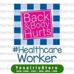 HEALTHCARE Worker Back And Body Hurts Svg, back body hurts svg, Funny Meme svg, leopard Back And Body Hurts Svg, mom svg