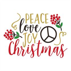 Peace Love Joy Christmas svg, Christmas Svg, Love Christmas Svg, Joy Christmas Svg, Christmas Gift Svg, Merry Christmas