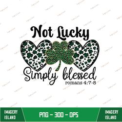 Not Lucky Blessed Png, Leopard Heart, Green St Patricks Day Png, Lucky Clover Png , Shamrock Png, Sublimation Instant Do