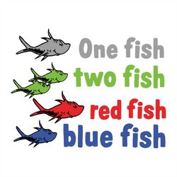 One Fish Two Fish Red Fish Blue Fish Svg, Dr Seuss Svg, Seuss Svg, Dr Seuss Gifts, Dr Seuss Shirt, Cat In The Hat Svg, T