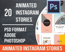 20 Animated Instagram Stories Photoshop template. Also suitable for Snapchat, WhatsApp, Facebook, Messenger.