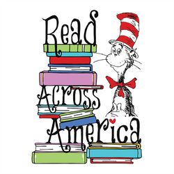 Read Across America Svg, Dr Seuss Svg, Seuss Svg, Dr Seuss Gifts, Dr Seuss Shirt, Cat In The Hat Svg, Thing 1 Thing 2 Sv