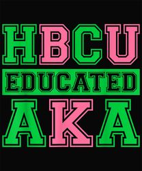 HBCU Educated Aka Png, Aka Kappa Alpha Png, Alpha Kappa Png, Kappa Png Digital Download