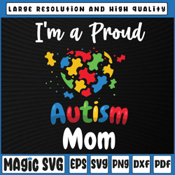 I'm A Proud Autism Mom Svg, Autism Awareness Svg For Mom Kids, Autism Supporter Warrior, Digital Download