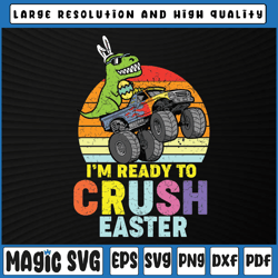 Trex Monster Truck Svg, Ready To Crush Easter Boys Svg, Egg Crusher Easter, Digital Download