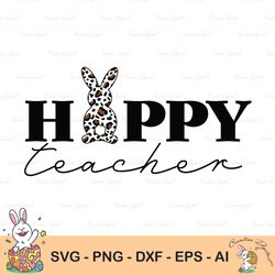Hoppy Teacher Svg, Teacher Easter Svg, Hoppy Easter Png, Sublimation Designs Download, Digital
