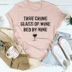 true crime glass of wine bed by nine tee