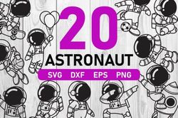 20 Astronaut Svg, Dxf, Eps, Png , digital download