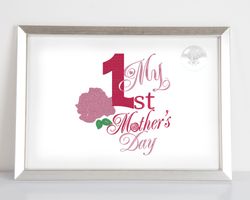 1st Mother's Day -  Embroidery Designs