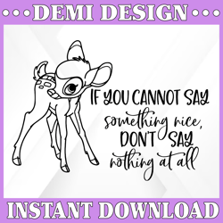 If you cannot say something nice don't say nothing at all svg, Bambi svg, Bambi cut file, Deer svg, Disney SVG, Disney