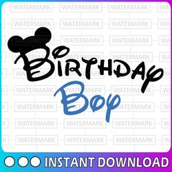 Birthday Boy SVG | Disney Birthday SVG | Birthday SVG | Mickey Mouse Svg | Mickey Head Svg | Happy Birthday Svg | Birthd