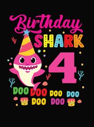Birthday Shark 4 Doo Doo Doo Svg, Birthday Svg, Shark Birthday Svg, Baby Shark Birthday Svg Digital Download