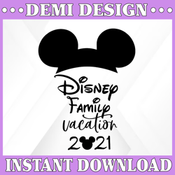 Disney Family 2021 Vacation SVG / Disney Trip / Mickey Family Trip SVG / Disney T-svg  design /Cricut Silhouette, Iron
