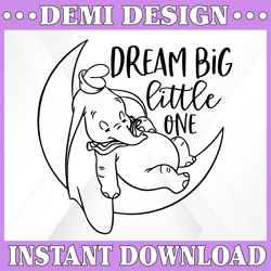 Dream big little one svg, Dumbo svg, Dumbo cut file, Disney SVG, Elephant svg, Disney cut, Disney quote svg, Baby svg