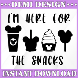 Disney I'm here for the snacks SVG, Trip to disney SVG and PNG instant download for cricut and silhouette, Disney svg,