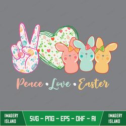 Peace Love Easter Svg, Easter Egg Svg, Easter Bunny Svg, Baby Svg, Kids Easter Svg, Png, Svg Files For Cricut, Silhouett