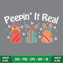 Peepin It Real Easter Svg, Happy Easter Day Svg, Easter Svg, Easter Family Svg, Cool Easter Matching Svg, Cute Easter Gi