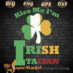 Irish Italian Kiss me I am Unisex Ultra cotton tee Svg Png Dxf Eps