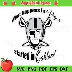 What Happens In Vegas Started In Oakland Svg, Las Vegas Raiders Svg, Sport Svg