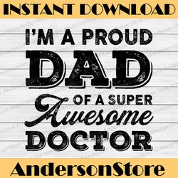 Proud-Dad Super-Awesome Doctor Physician MD Father's Day Dad Best Dad Daddy Father's Day Happy Father's Day PNG