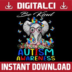 Be Kind Autism Awareness Elephant PNG Sublimation Design
