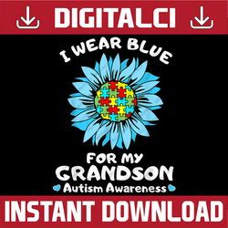 I Wear Blue For My Grandson Autism Awareness PNG Sublimation Design