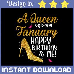 Queens are born in January PNG , Birthday Queen January, Birthday woman , high heel, heel birthday, january birthday