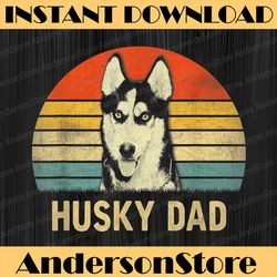 Vintage Husky Dad Father's Day Dog Lover Best Dad Daddy Father's Day Happy Father's Day PNG Sublimation