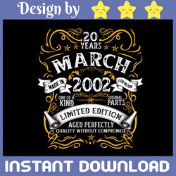 20 Year Old Vintage March 2002 Svg, 20th Birthday svg, Vintage 2002 Limited Edition Svg